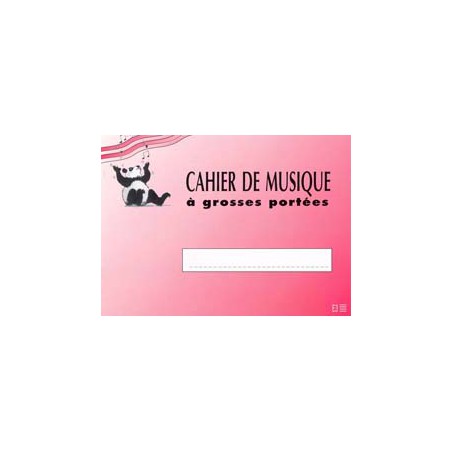 CAHIER DE MUSIQUE GROSSES PORTEES 3 PORTEES E3
