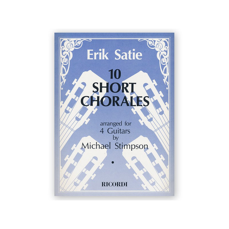 SATIE 10 SHORT CHORALES 4 GUITARES