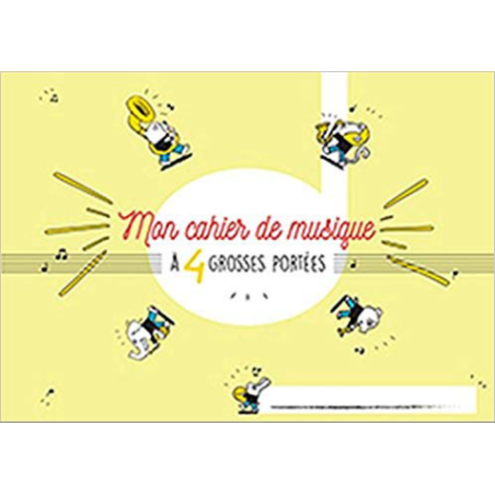 CAHIER DE MUSIQUE GROSSES PORTEES 4 PORTEES E4