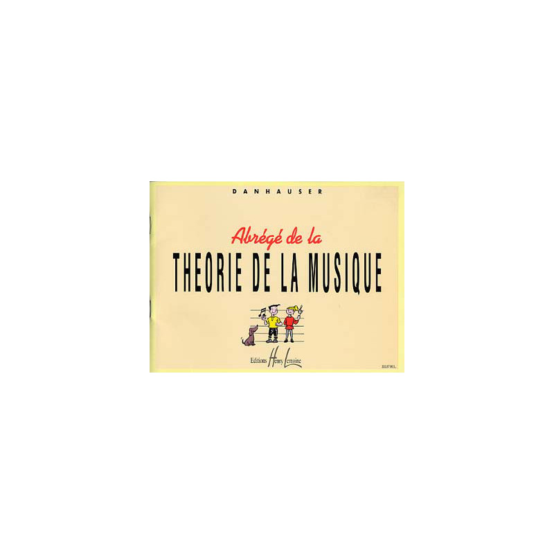 DANHAUSER ABREGE DE LA THEORIE DE LA MUSIQUE HL22227