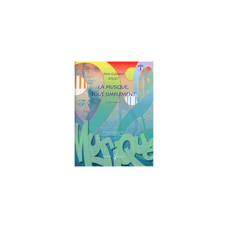 JOLLET LA MUSIQUE TOUT SIMPLEMENT 6 ELEVE