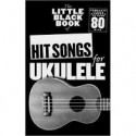 LITTLE BLACK BOOK HITS SONGS FOR UKULELE AM1006445