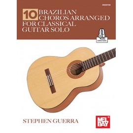 GUERRA 10 BRAZILIAN CHOROS ARRANGED FOR CLASSICAL GUITAR SOLO MB30976M