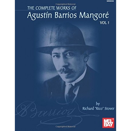 THE COMPLETE WORKS OF AGUSTIN BARRIOS MANGORE VOLUME 1  MB96308