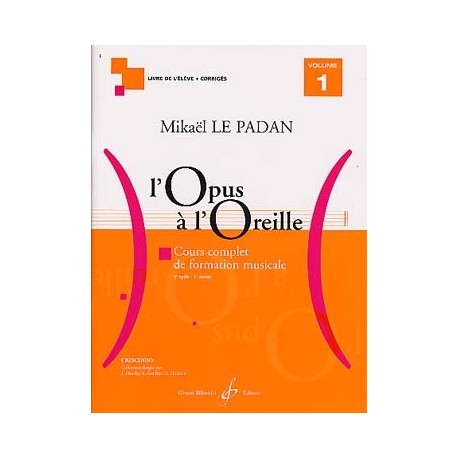 LE PADAN L'OPUS A L'OREILLE VOLUME 1