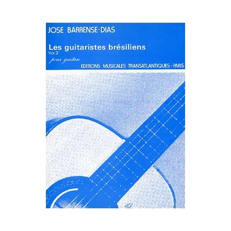 BARRENSE-DIAS LES GUITARISTES BRESILIENS 2 ETR001719